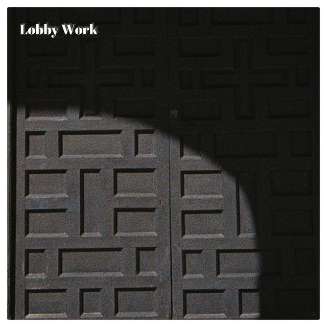 Lobby Work