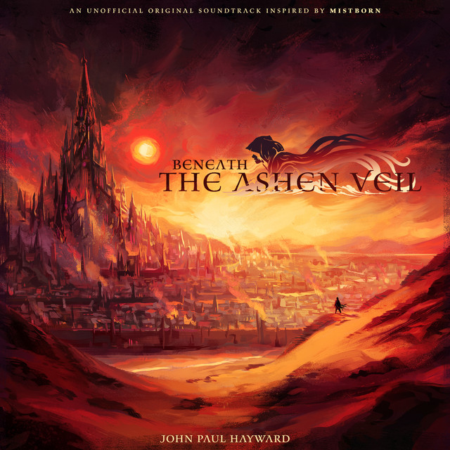 Beneath The Ashen Veil (An Unofficial Soundtrack Inspired by Mistborn)