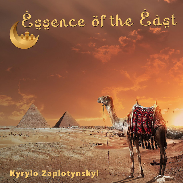 Обкладинка: Essence Of The East — Kyrylo Zaplotynskyi