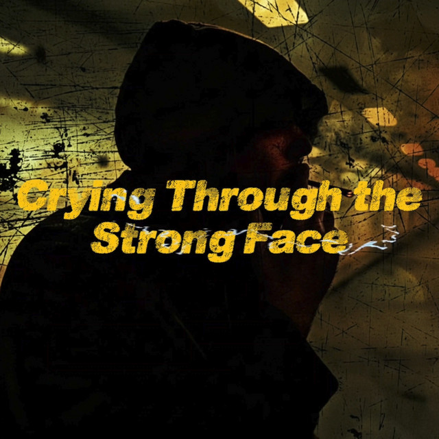 Crying Through the Strong Face cover