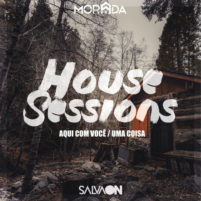 Aqui Com Você / Uma Coisa (House Sessions)