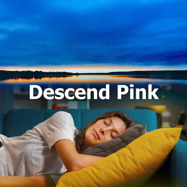 Descend Pink - Album by Deep Sleep Music Experience | Spotify