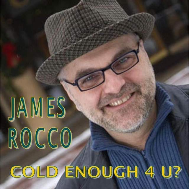 Cold Enough 4 U? - Single by James A. Rocco | Spotify