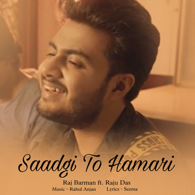 Saadgi To Hamari - Single by Raju Das | Spotify