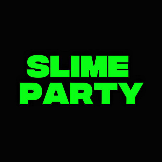 SLIME PARTY