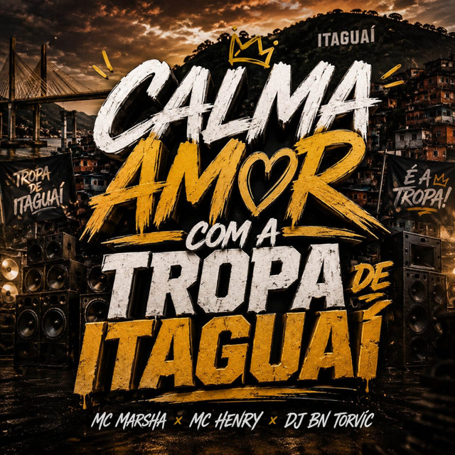 CALMA AMOR COM A TROPA DE ITAGUAÍ