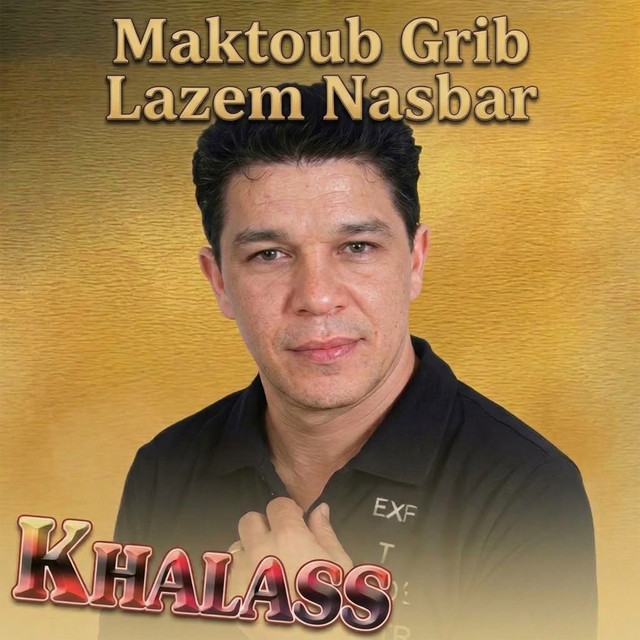 Pochette de Maktoub Grib Lazem Nasbar de 2005