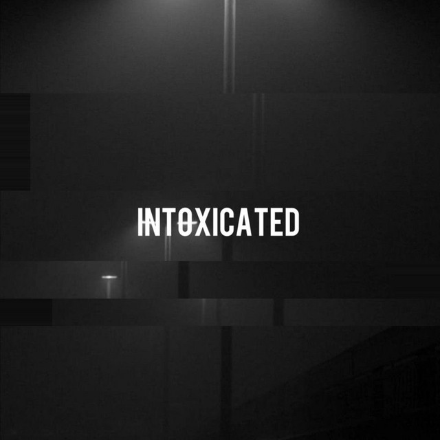 Обкладинка: INTOXICATED — Hopelexx