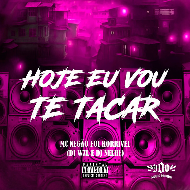 HOJE EU VOU TE TACAR