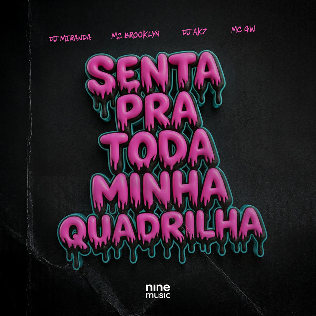 Senta Pra Toda Minha Quadrilha