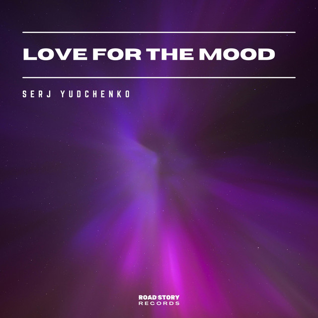 Обкладинка: Love for the Mood — Serj Yudchenko