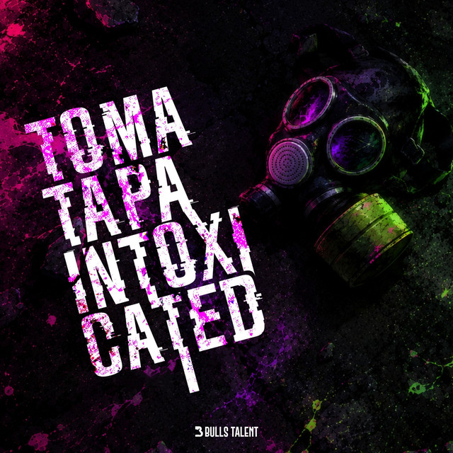 TOMA TAPA INTOXICATED