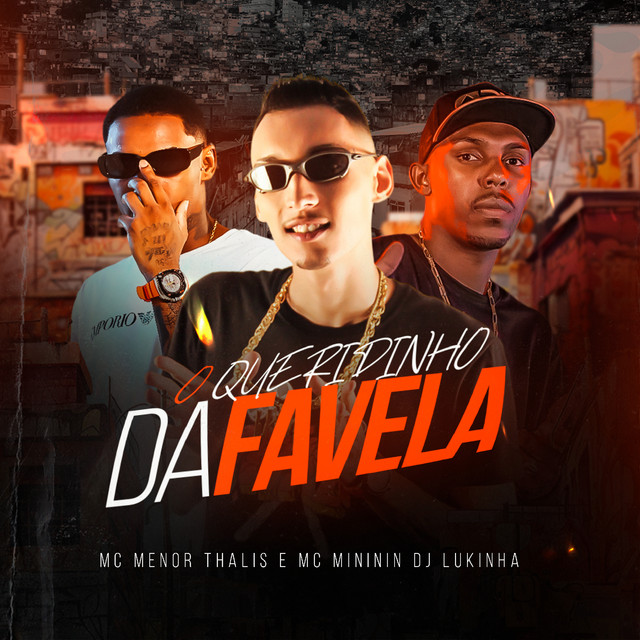 DJ Lukinha, Mc Menor Thalis, Mc Mininin – O Queridinho da Favela