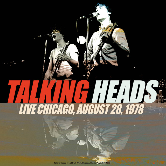 Live Chicago: August 28, 1978 - Album by Talking Heads | Spotify