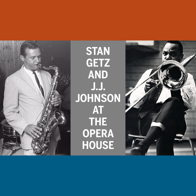 Stan Getz and J.J.Johnson at the Opera House ‑「アルバム」by