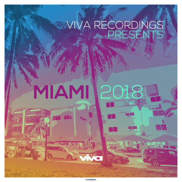 Viva Recordings Presents: Miami 2018 cover art