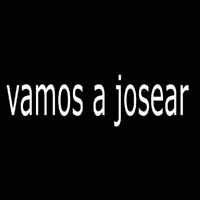 vamos a josear