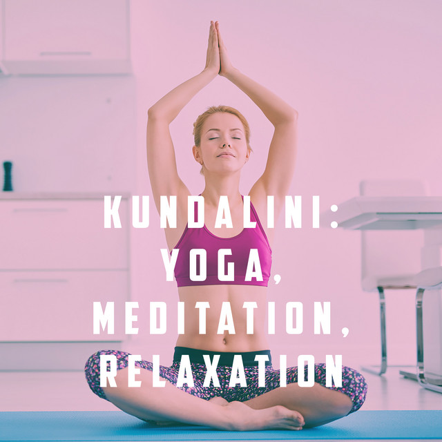 Kundalini: Yoga, Meditation, Relaxation cover art