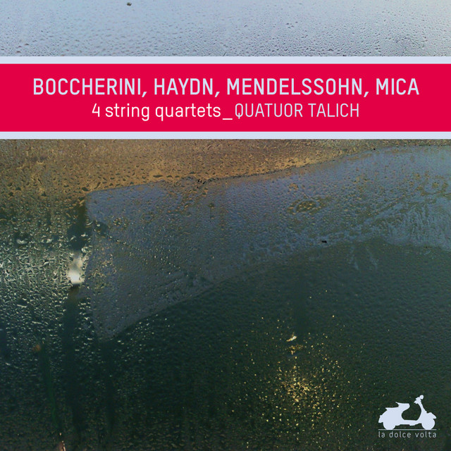 Boccherini, Haydn, Mendelssohn, Mica: 4 String Quartets cover art