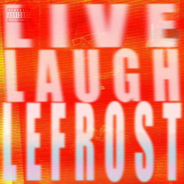 live. laugh. LeFrost cover art