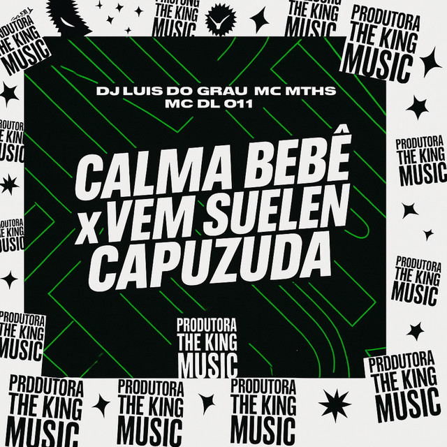 Calma Bebê X Vem Suelen Capuzuda