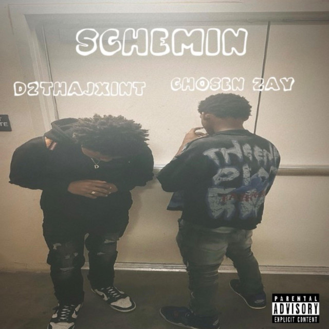 Schemin - song and lyrics by D2thajxint, Chosen Zay | Spotify