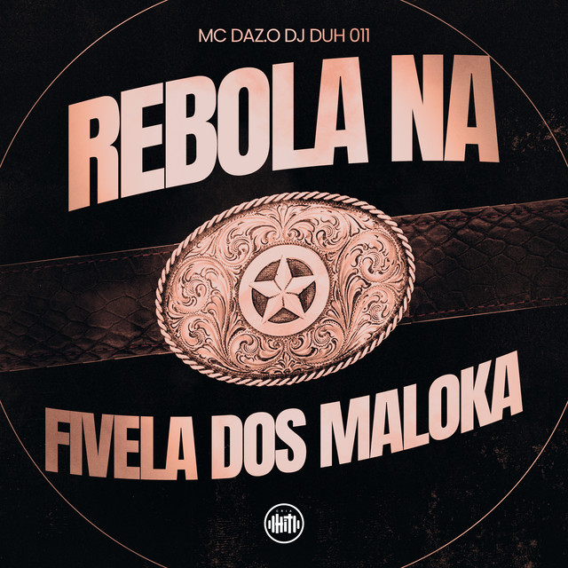 Rebola na Fivela dos Maloka