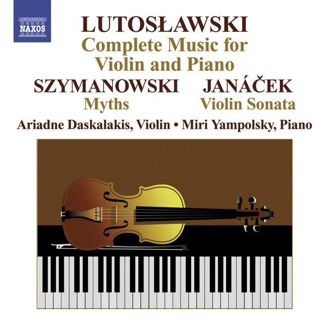 Lutoslawski, W.: Violin Music (Complete) / Szymanowski, K.: Myths / Janacek, L: Violin Sonata cover