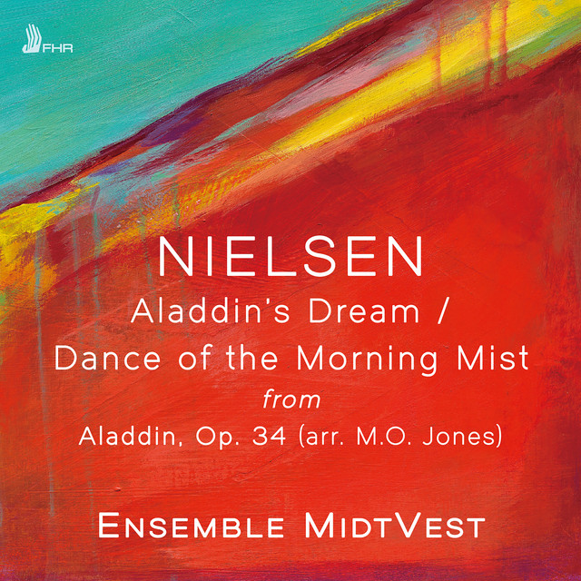 NIELSEN: Aladdin’s Dream / Dance of the Morning Mist from Aladdin, Op. 34