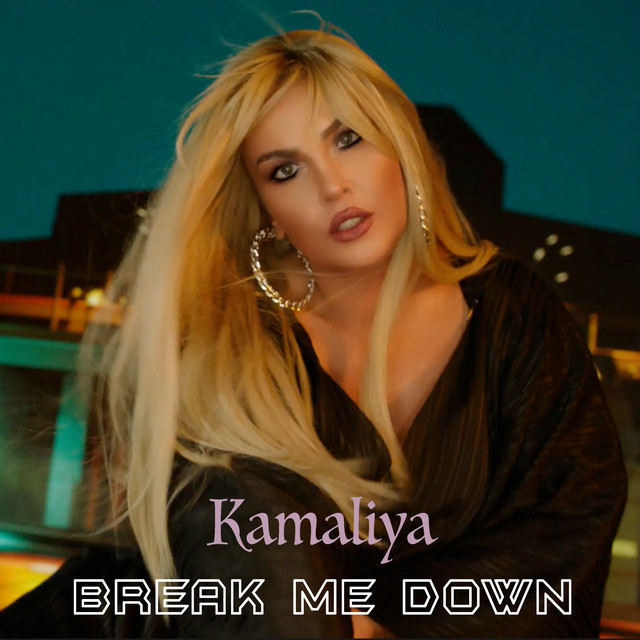 Обкладинка: Break Me Down — Kamaliya