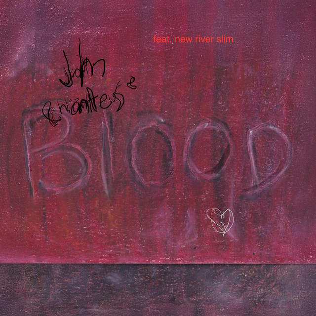 John Chanteuse — Blood artwork