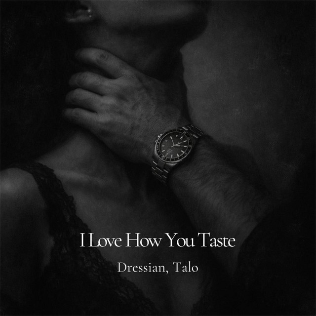 I Love How You Taste