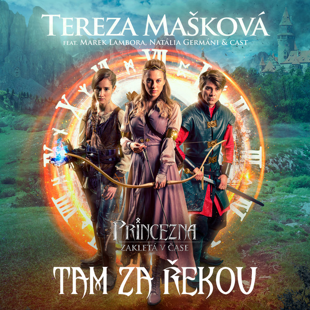 Tam za řekou (feat. Marek Lambora, Natália Germáni & Cast of Princezna zakletá v čase) [filmu Princezna zakletá v čase]