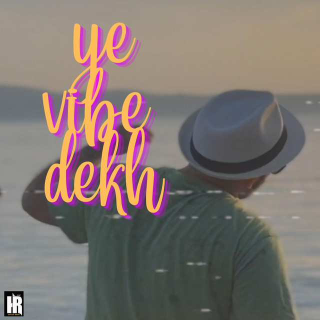 Ye Vibe Dekh - Single by Hammad Rashid | Spotify