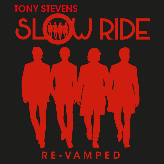 Slow Ride Re-Vamped - Album by Tony Stevens' Slow Ride | Spotify