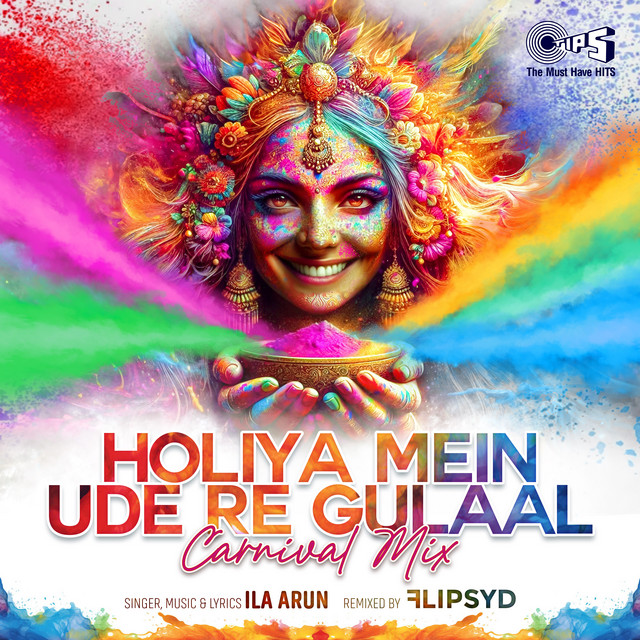 Holiya Mein Ude Re Gulaal - Carnival Mix