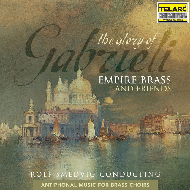 The Glory Of Gabrieli: Antiphonal Music for Brass Choirs cover art