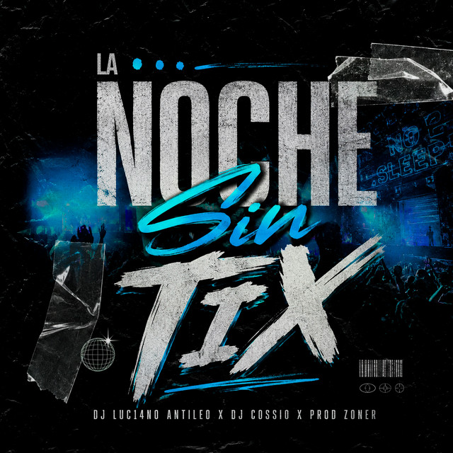 La Noche Sin Tix