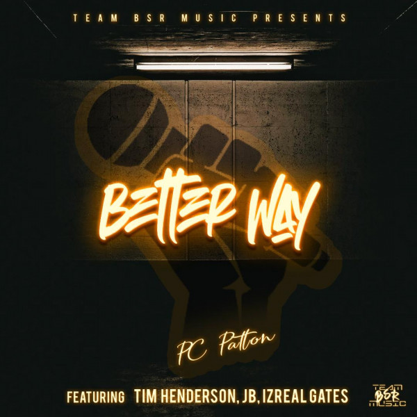 Better Way - Single by Pc Patton | Spotify