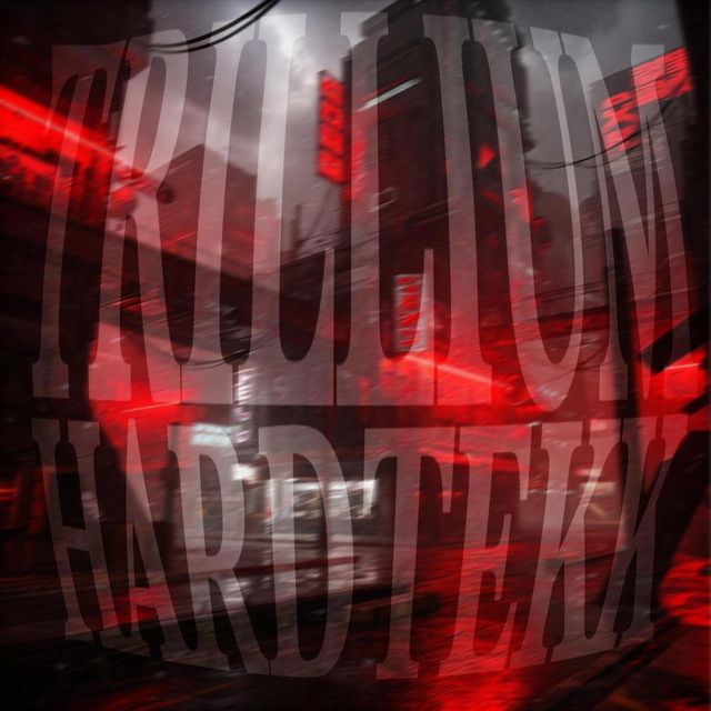 TRILLIUM - HARDTEKK