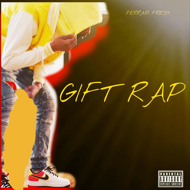 Gift Rap - Album by Ferrari Fresh | Spotify