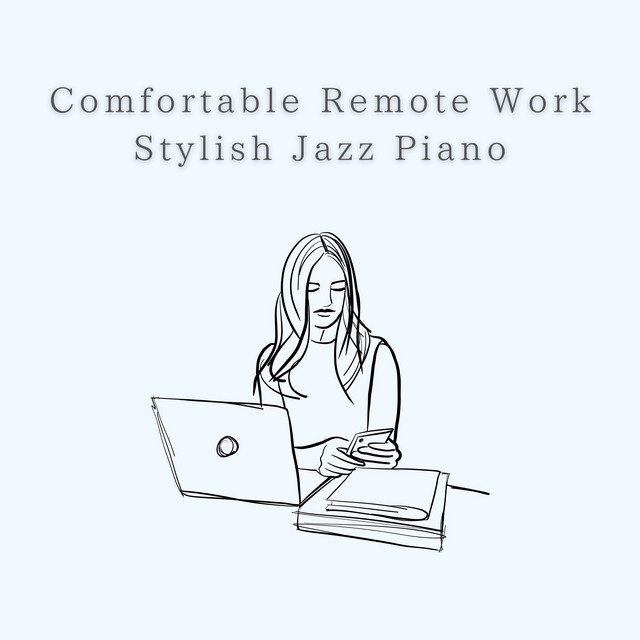 Comfortable Remote Work - Stylish Jazz Piano cover art