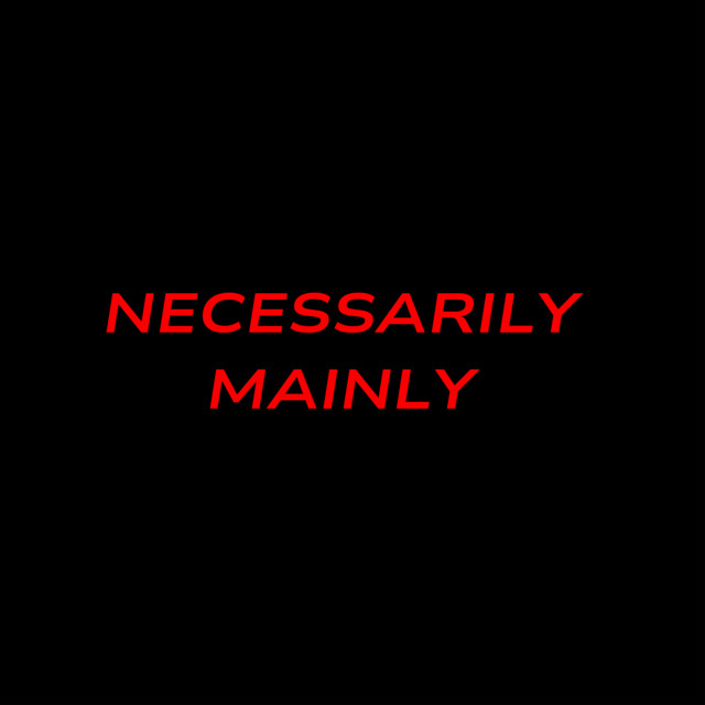 Necessarily Mainly cover