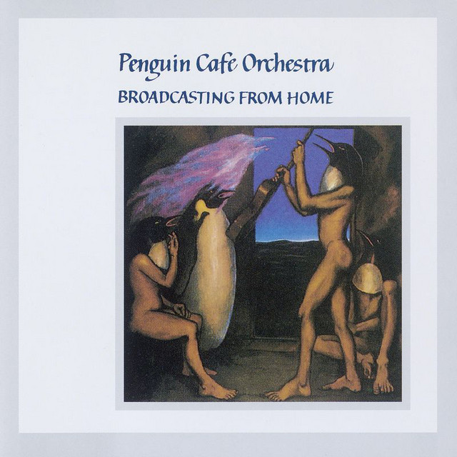 Broadcasting From Home - Album by Penguin Cafe Orchestra | Spotify