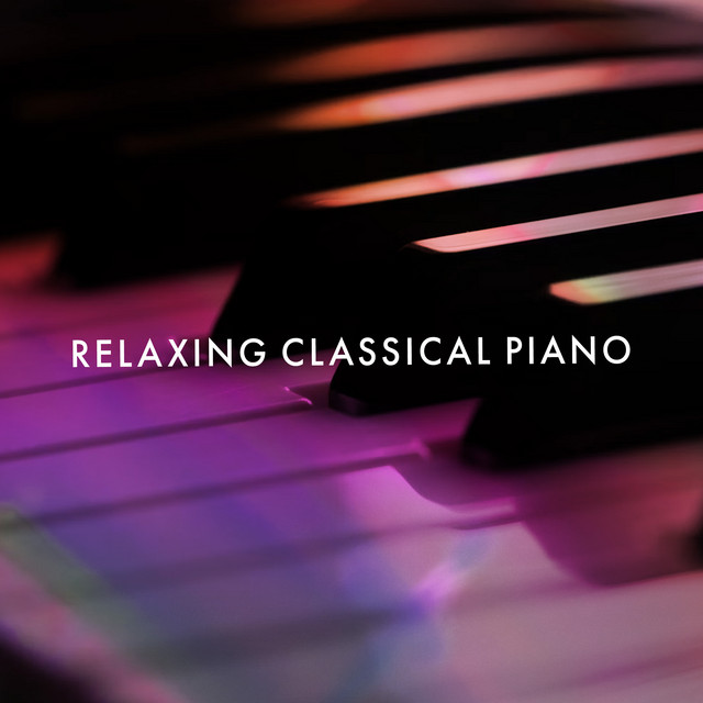 Relaxing Classical Piano - Album by Piano Relaxation | Spotify