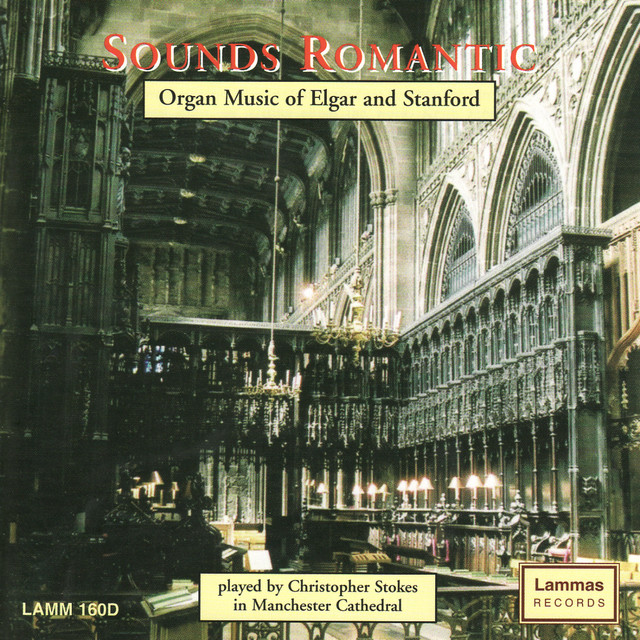 Sounds Romantic - Organ Music of Elgar & Stanford cover art