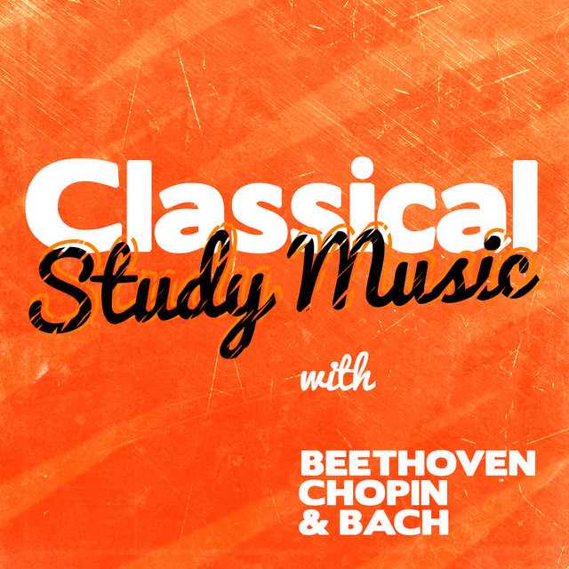 Classical Study Music with Beethoven, Chopin & Bach cover art