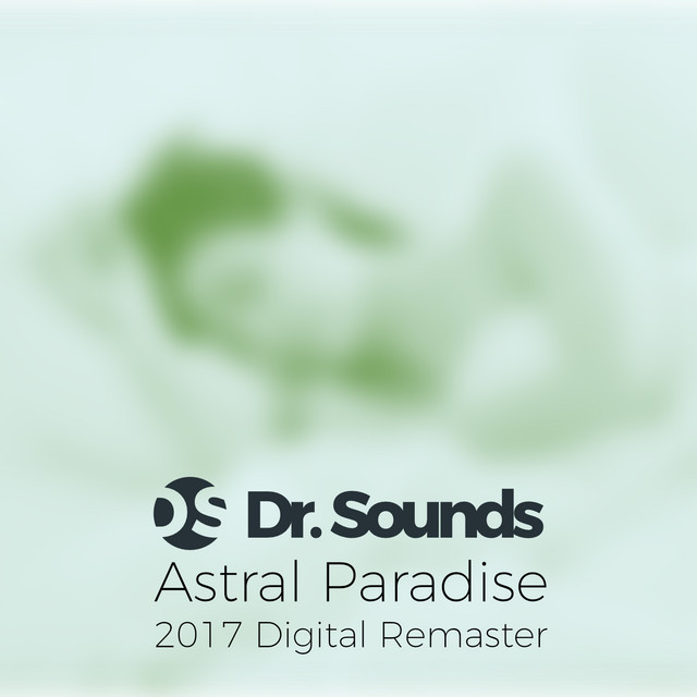 Astral Paradise - 2017 Digital Remaster