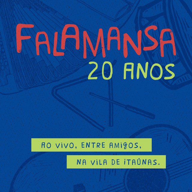 Falamansa 20 Anos: Ao Vivo, Entre Amigos, na Vila de Itaúnas cover art