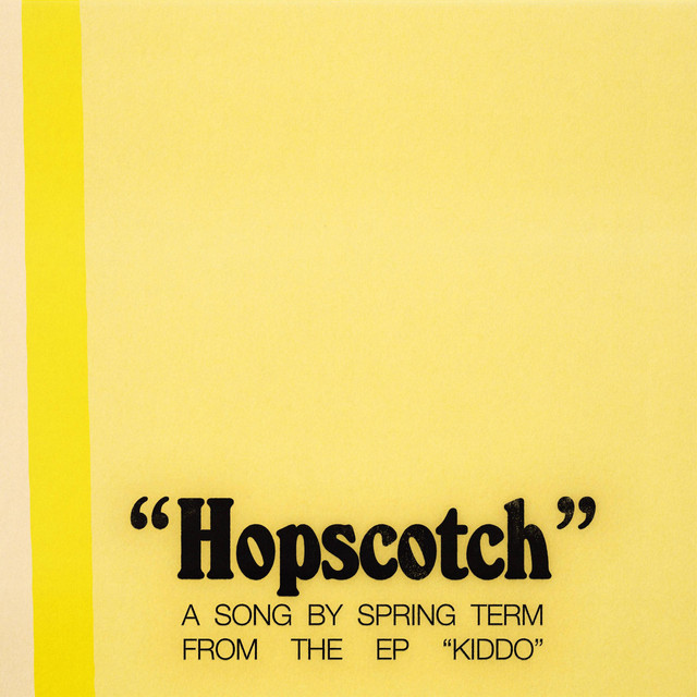 Hopscotch - Single by Spring Term | Spotify